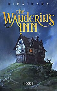 The Wandering Inn | A tale of a girl, an inn, and a world full of levels.