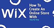 How To Create An Online Store With Wix_ Step-By-Step