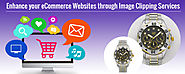 Enhance your eCommerce Websites through Image Clipping Services