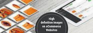 Photo Editing and Retouching - Why should eCommerce Websites Concentrate on High Definition Images?