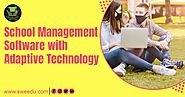 School Management Softwares with adaptive technology