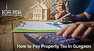 How to Pay Property Tax in Gurgaon