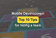Top 10 tips for hiring mobile app developers for your startup