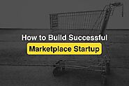 How to build a marketplace startup? - You are launched