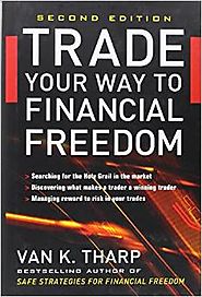 Trade your way to financial freedom - Van K. Tharp