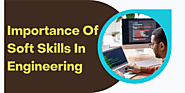 Why soft skills in engineering is important?