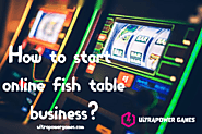 How to start online fish table business?
