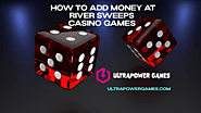How to add money RiverSweeps Casino Games
