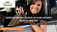 Certified Driving School in Clyde and Narre Warren Imparts Quality Lessons
