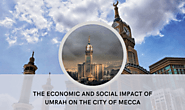 The economic and social impact of Umrah on the city of Mecca
