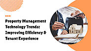 Property Management Technology Trends Improving Efficiency & Tenant Experience