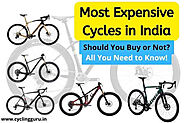 OMG - Top 10 Most Expensive Cycles in India: Should We Invest in an Expensive Bicycle?