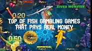 Top of fish gambling games that pays real money