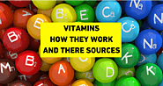 Vitamins how they work and their sources