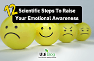 12 Scientific Steps To Raise Your Emotional Awareness
