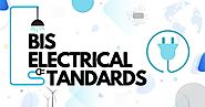 BIS Electrical Standards | JR Compliance Blogs