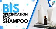 A Complete Guide to : BIS Specification For Shampoo | JR Compliance Blogs