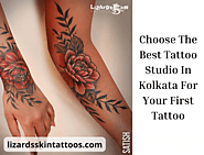 Choose The Best Tattoo Studio In Kolkata For Your First Tattoo