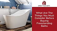 What Are The Things You Must Consider Before Buying Freestanding Baths