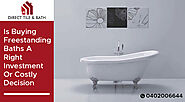 Is Buying Freestanding Baths A Right Investment Or Costly Decision
