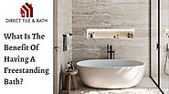 What Is The Benefit Of Having A Freestanding Bath?
