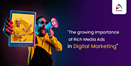 The growing importance of Rich Media Ads in Digital Marketing | Aarna Systems