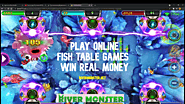 Play online fish table games win real money