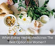 What Makes Herbal Medicines The Best Option For Women?