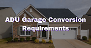 ADU Garage Conversion Requirements in Los Angeles You Should Know