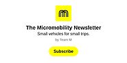 The Micromobility Newsletter | Team M | Substack