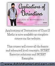 Applications Of Derivatives Class 12 Maths – Get answers to all NCERT exercise questions, examples and supplementary ...