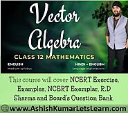 Vector Algebra Class 12 Maths – Vector Algebra is a one of the basic topics that is necessary to understand the vario...