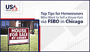 Top Tips for Homeowners Who Want to Sell a House Fast via FSBO in Chicago