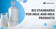 BIS Standard For Milk and Milk Products/ Food Products | JR Compliance Blogs