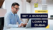 How To Easily Get A Business Loan In Dubai | TaskmasterGulf