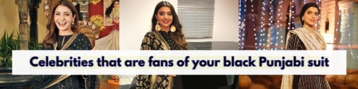 Headline for Celebrities that are fans of your black Punjabi suit
