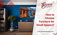 How To Choose Furniture For Small Spaces | Xtreme Cleaning