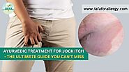 Ayurvedic Treatment for Jock Itch - The Ultimate Guide You Can't Miss