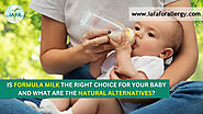 Is Formula Milk the Right Choice for Your Baby and What are the Natural Alternatives?