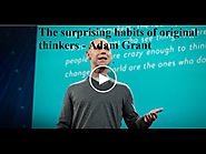The surprising habits of original thinkers - Adam Grant