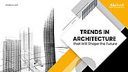 Trends in Architecture that Will Shape the Future – Part 1