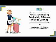 Advantages of Using Eco-friendly Solutions in Office Cleaning | Eco-friendly Office Cleaning