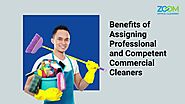 Benefits of Assigning Professional and Competent Commercial Cleaners