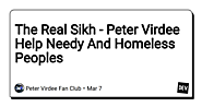 The Real Sikh - Peter Virdee Help Needy And Homeless Peoples - DEV Community