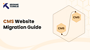 CMS Migration Guide: A Breakdown of the Process [2025]