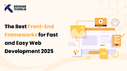 The Best Front-End Frameworks for Fast and Easy Web Development 2025