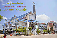 Cho thuê xe 4 - 7 - 16 - 29 chỗ Cần Thơ đi Cha Diệp (Nhà Thờ Tắc Sậy)