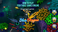 How to play fish table games online