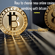 How to choose new online casino gambling with bitcoin?