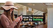How to impress a girl by texting - Zantania